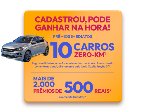 10 carros zero-km e mais de 2.000 prêmios de 500 reais